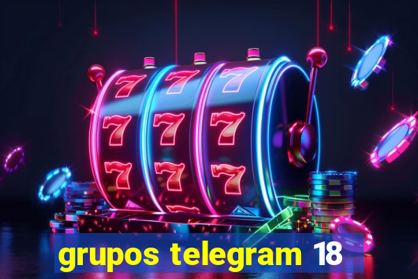 grupos telegram 18